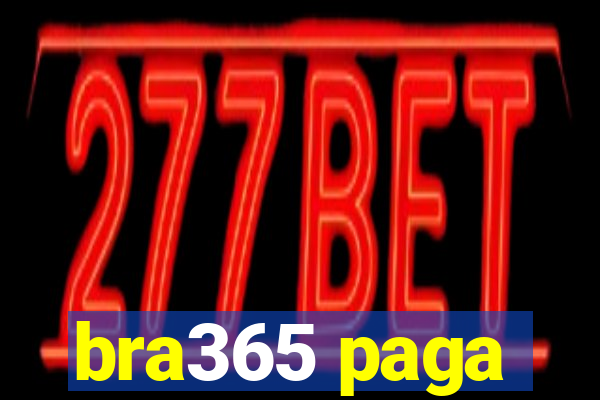 bra365 paga